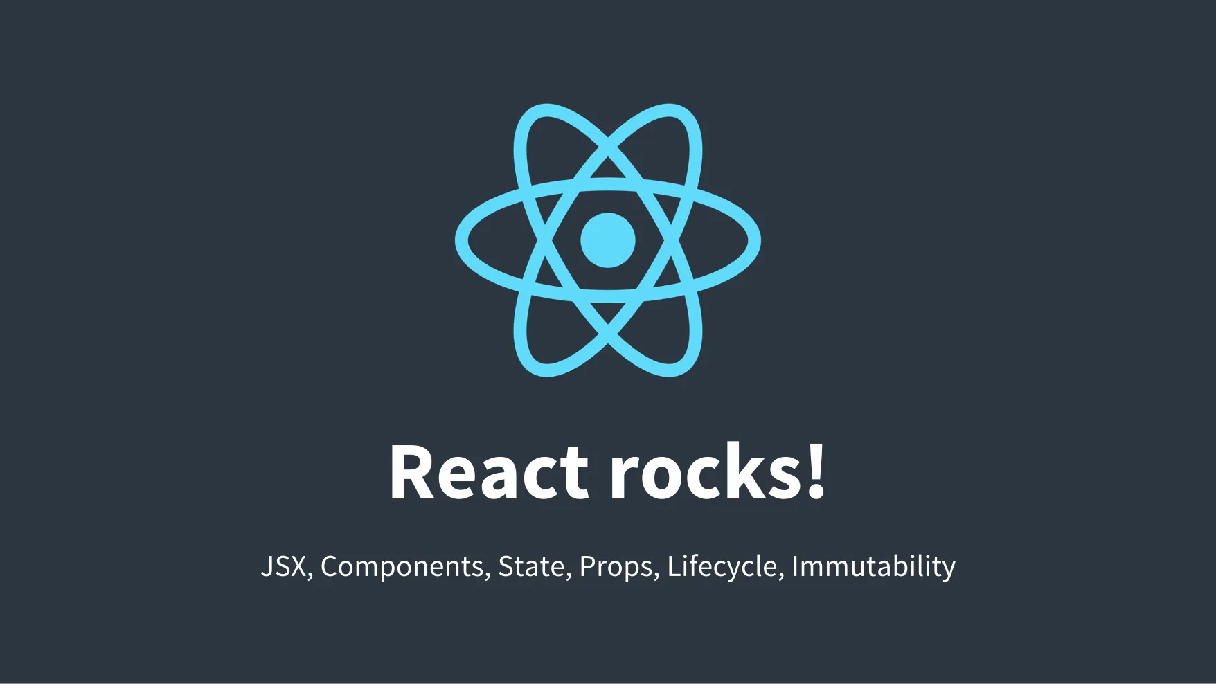 A slide I used in the review presentation at the end of the semester showing my appreciation of React and its concepts.